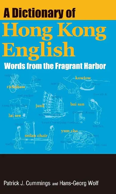 Buy A Dictionary of Hong Kong English (English, Patrick J. Cummings) โ BookShops.in