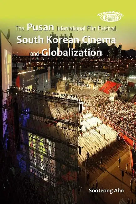 Buy The Pusan International Film Festival, S (English, Soojeong Ahn) — BookShops.in