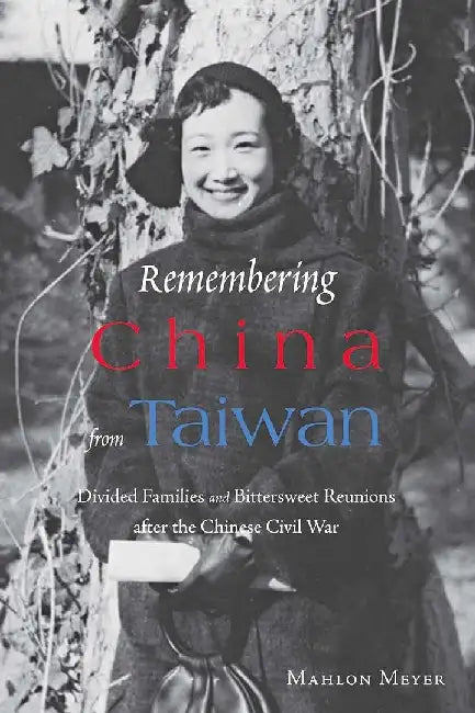 Buy Remembering China from Taiwan - Divided (English, Mahlon Meyer) — BookShops.in