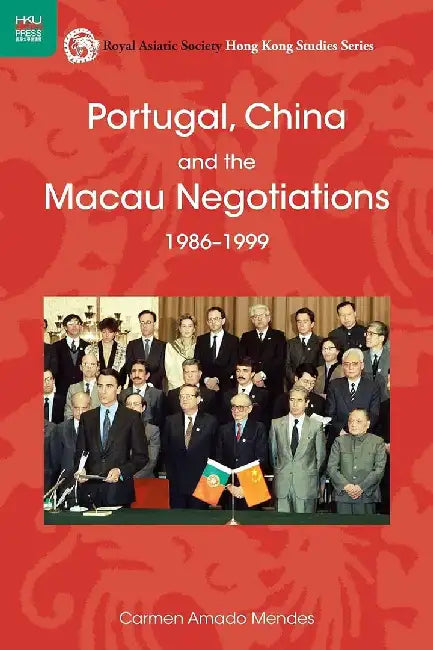 Buy Portugal, China, and the Macau Negotiati (English, Carmen Amado Mendes) — BookShops.in