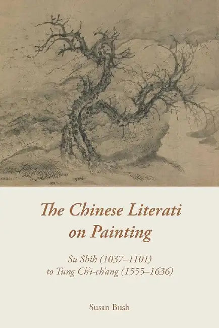 Buy The Chinese Literati on Painting - Su Sh (English, Susan Bush) — BookShops.in