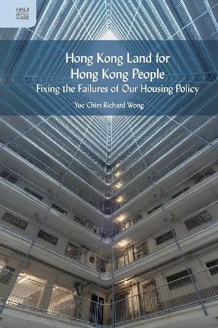 Buy Hong Kong Land for Hong Kong People - Fi (English, Yue Chim Richard Wong) — BookShops.in