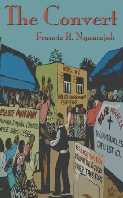 Buy The Convert (English, Francis Nyamnjoh) — BookShops.in