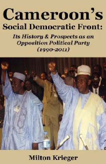 Buy Cameroon's Social Democratic Front (English, Milton Krieger) — BookShops.in