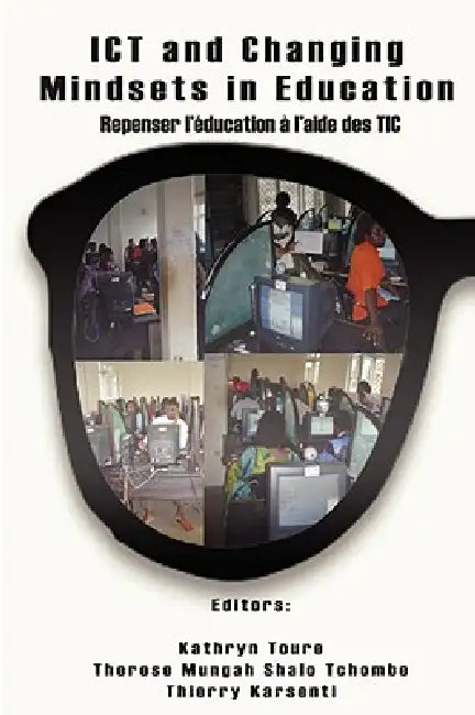 Buy ICT and Changing Mindsets in Education (English, Kathryn Toure | Therese Tchombe | Thierry Karsenti) — BookShops.in