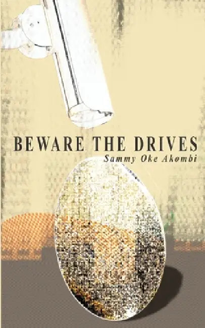 Buy Beware the Drives (English, Sammy Oke Akombi) — BookShops.in