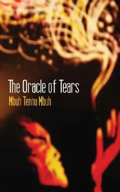 Buy The Oracle of Tears (English, Mbuh Tennu Mbuh) — BookShops.in