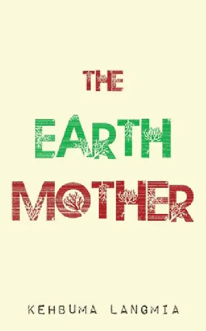 Buy The Earth Mother (English, Kehbuma Langmia) β BookShops.in