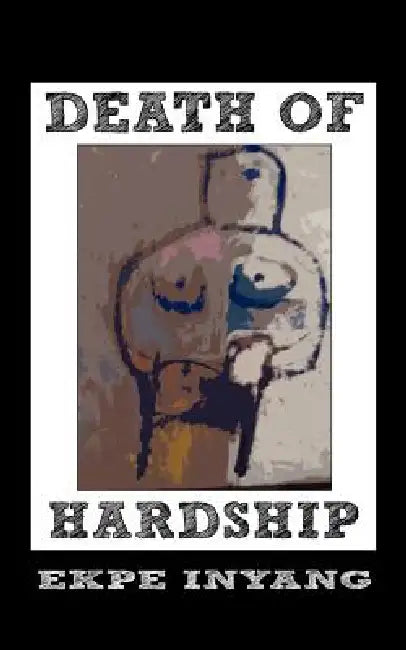 Buy Death of Hardship (English, Ekpe Inyang) — BookShops.in