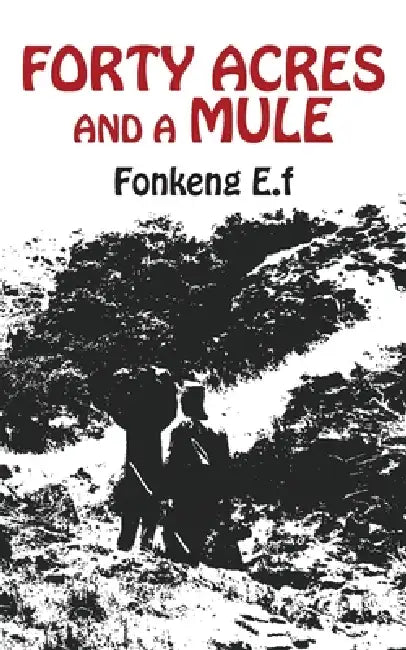 Buy Forty Acres and a Mule (English, E. F. Fonkeng) — BookShops.in