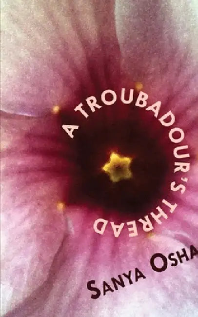 Buy A Troubadour's Thread (English, Sanya Osha) — BookShops.in