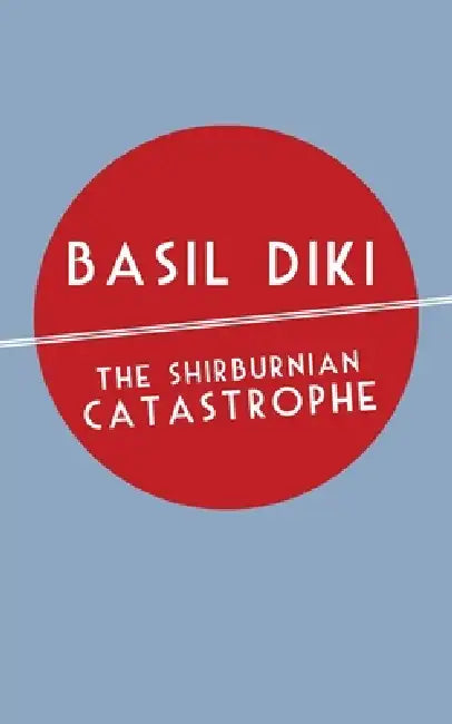 Buy The Shirburnian Catastrophe (English, Basil Diki) โ BookShops.in