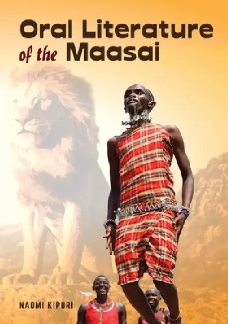 Buy Oral Literature of the Maasai (English, Naomi Kipuri) — BookShops.in