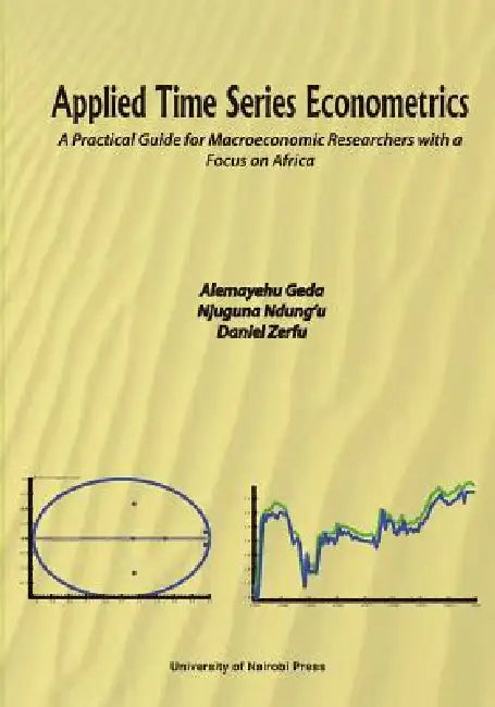 Buy Applied Time Series Econometrics. A Practical Guide for Macroeconomic Researchers with a Focus on Af (English, Alemayehu Geda | Njuguna Ndung'u | Daniel Zerfu) — BookShops.in