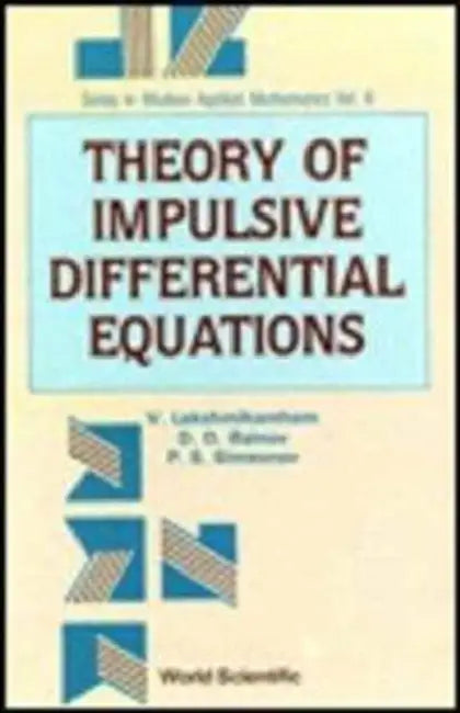 Buy Theory Of Impulsive Differential Equations (English, Vangipuram Lakshmikantham | Drumi D. Bainov | Pavel Simeonov) — BookShops.in