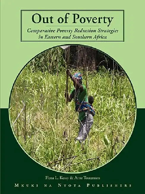 Buy Out of Poverty. Comparative Poverty Reduction Strategies in Eastern and Southern Africa (English, Flora Lucas Kessy | Arne Tostensen) — BookShops.in