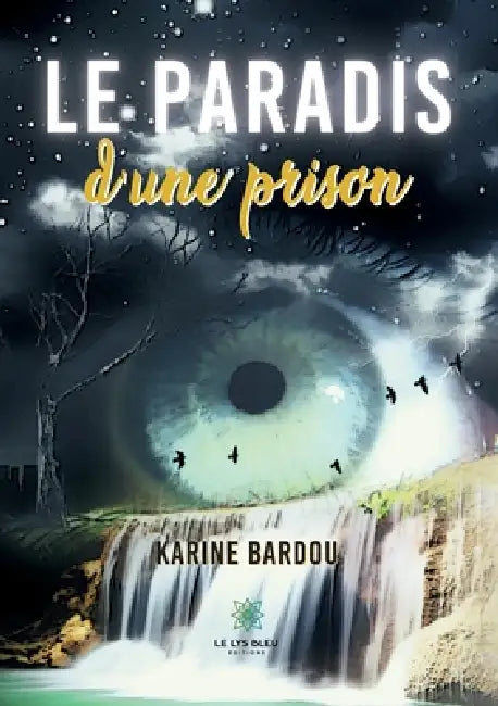 Buy Le paradis d'une prison (English, Karine Bardou) — BookShops.in