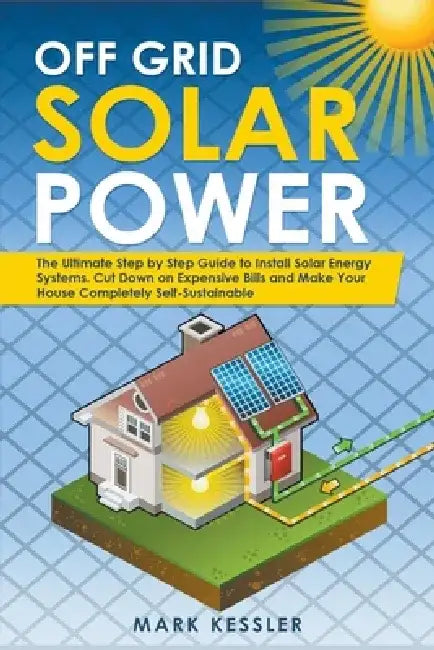 Buy Off Grid Solar Power (English, Mark Kessler) — BookShops.in