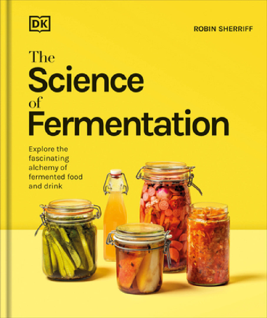 Buy The Science of Fermentation (English, DK | Robin Sherriff) — BookShops.in