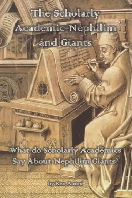 Buy The Scholarly Academic Nephilim and Giants (English, Ken Ammi) — BookShops.in