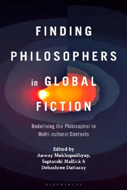 Buy Finding Philosophers in Global Fiction (English, Anway Mukhopadhyay | Saptarshi Mallick | Debashree Dattaray) — BookShops.in