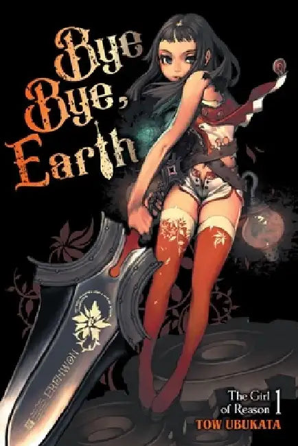 Buy Bye Bye, Earth, Vol. 1 (Novel) (English, Tow Ubukata) โ BookShops.in