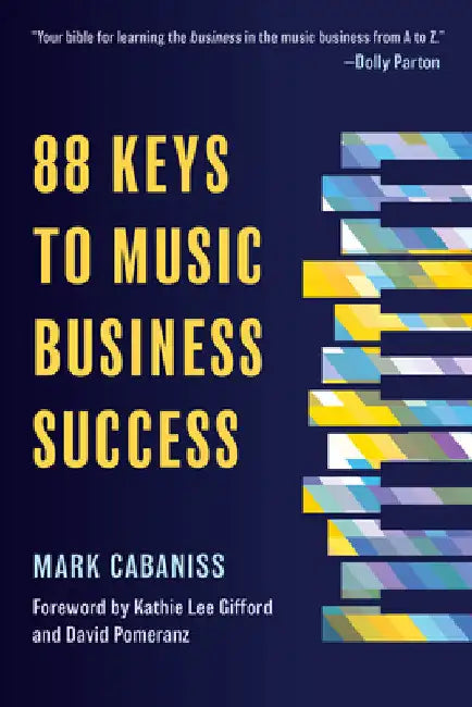 Buy 88 Keys to Music Business Success (English, Mark Cabaniss | Kathie Lee Gifford | David Pomeranz) — BookShops.in