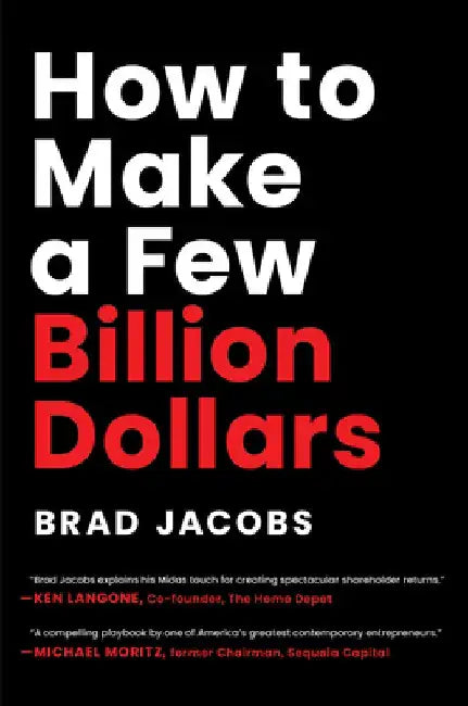 Buy How to Make a Few Billion Dollars (English, Brad Jacobs) — BookShops.in
