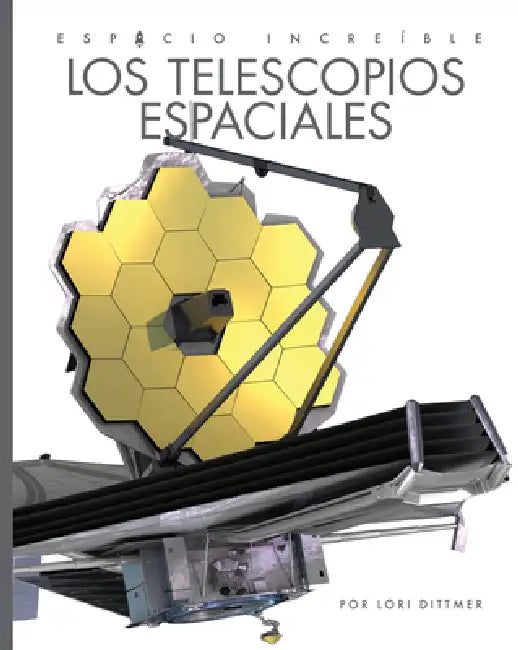 Buy Los Telescopios Espaciales (English, Lori Dittmer) — BookShops.in