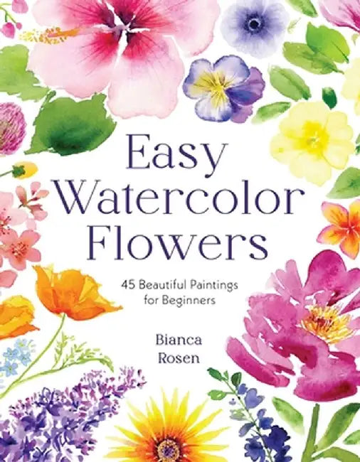 Buy Easy Watercolor Florals (English, Bianca Rosen) โ BookShops.in