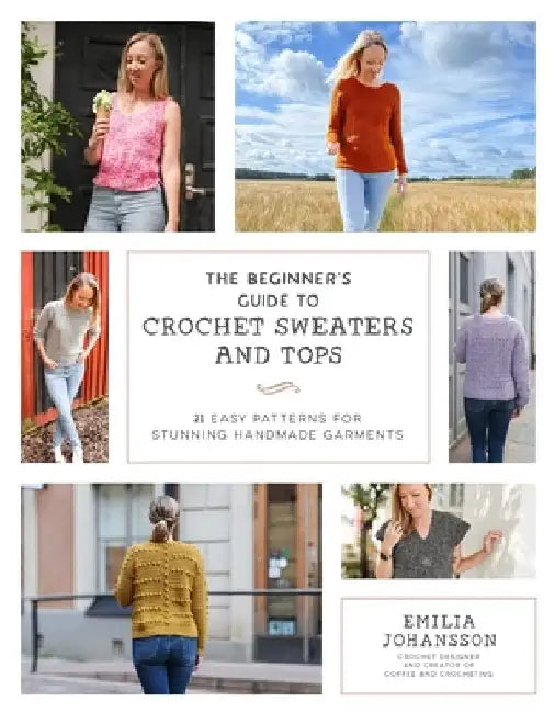 Buy The Beginner's Guide to Crochet Garments (English, Emilia Johansson) — BookShops.in