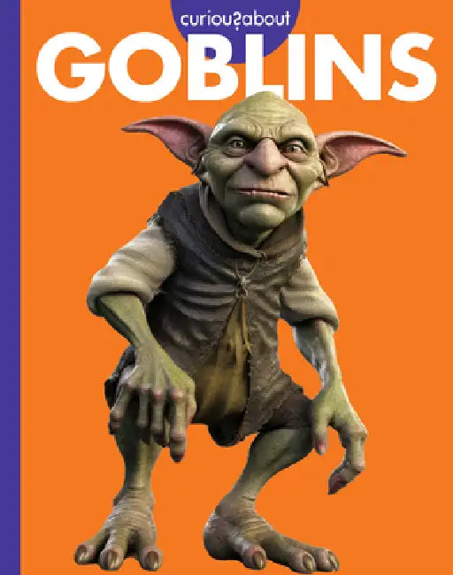 Buy Curious about Goblins (English, Gina Kammer) — BookShops.in