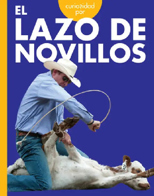 Buy Curiosidad Por El Lazo de Novillos (English, Rachel Grack) — BookShops.in