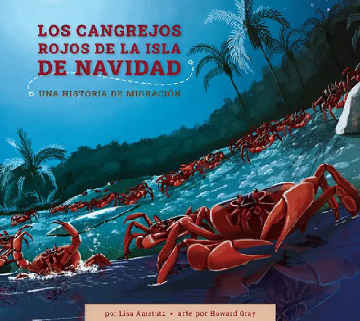 Buy Los Cangrejos Rojos de la Isla de Navidad (English, Lisa J. Amstutz | Howard Gray) — BookShops.in