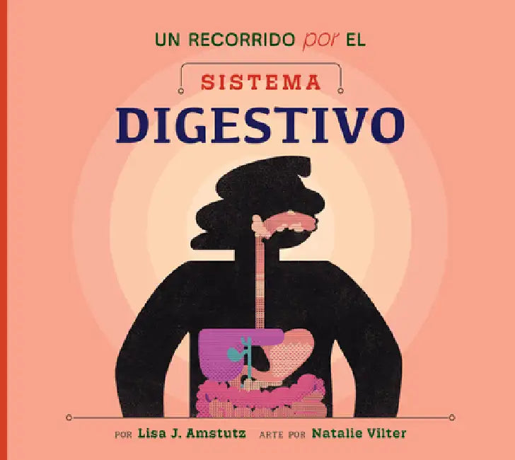 Buy Un Recorrido Por El Sistema Digestivo (English, Lisa J. Amstutz | Natalie Vilter) — BookShops.in