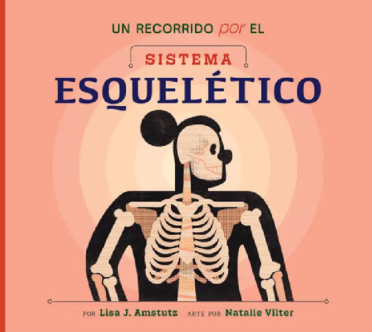 Buy Un Recorrido Por El Sistema Esquelético (English, Lisa J. Amstutz | Natalie Vilter) — BookShops.in