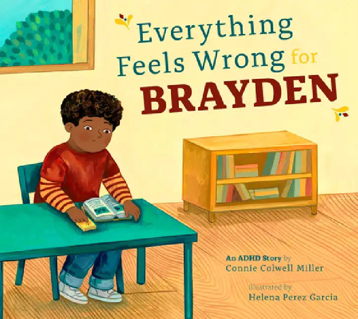 Buy Everything Feels Wrong for Brayden (English, Connie Colwell Miller | Helena Perez Garcia) — BookShops.in