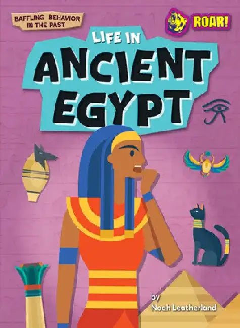 Buy Life in Ancient Egypt (English, Noah Leatherland) — BookShops.in