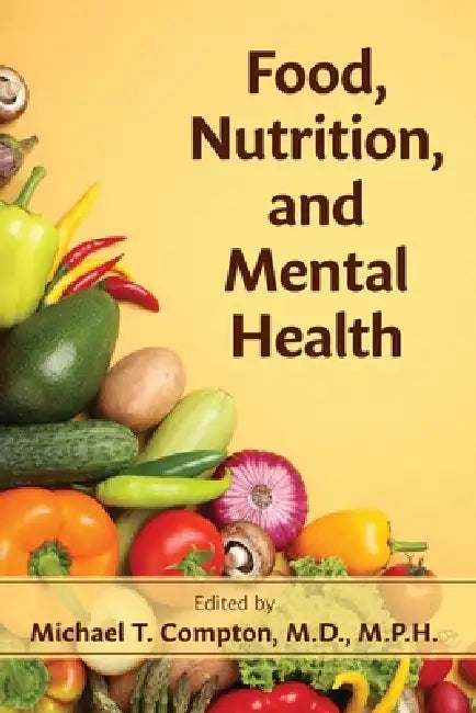 Buy Food, Nutrition, and Mental Health (English, Michael T. Compton) — BookShops.in