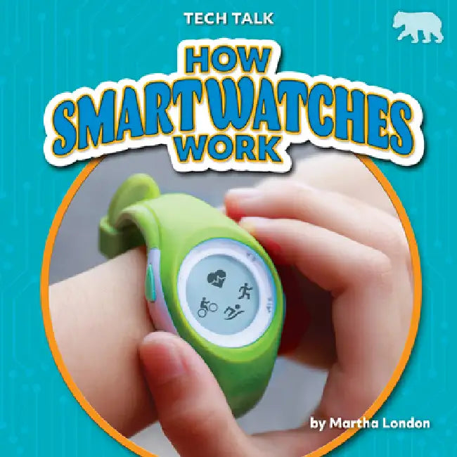 Buy How Smartwatches Work (English, Martha London) — BookShops.in