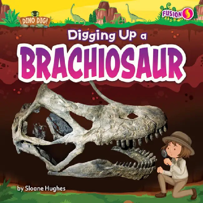 Buy Digging Up a Brachiosaur (English, Sloane Hughes) — BookShops.in
