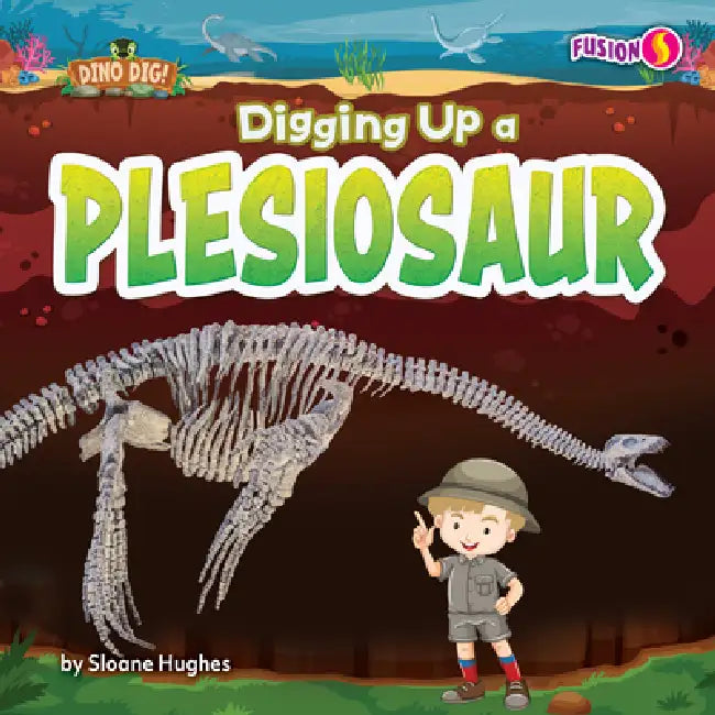 Buy Digging Up a Plesiosaur (English, Sloane Hughes) — BookShops.in
