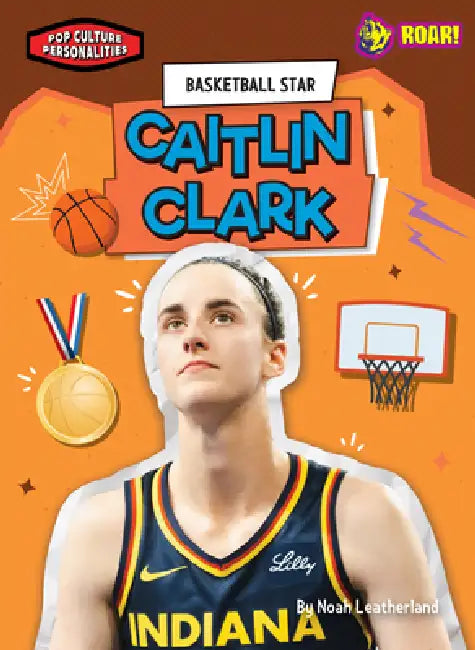 Buy Basketball Star Caitlin Clark (English, Noah Leatherland) — BookShops.in