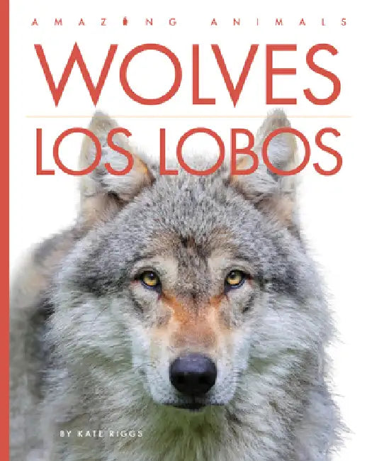 Buy Wolves / Los Lobos (English, Kate Riggs) — BookShops.in