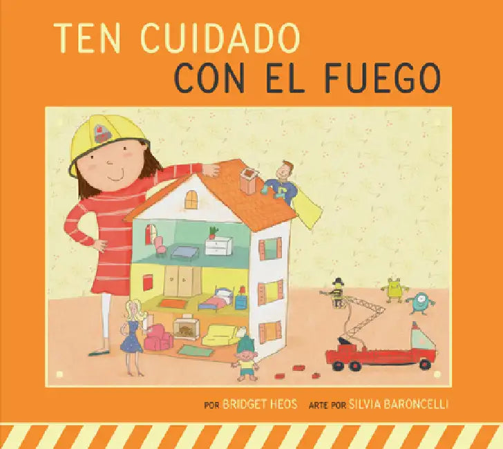 Buy Ten Cuidado Con El Fuego (English, Bridget Heos | Silvia Baroncelli) — BookShops.in