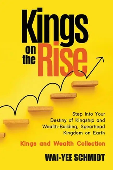 Buy Kings on the Rise (English, Wai-Yee Schmidt) — BookShops.in
